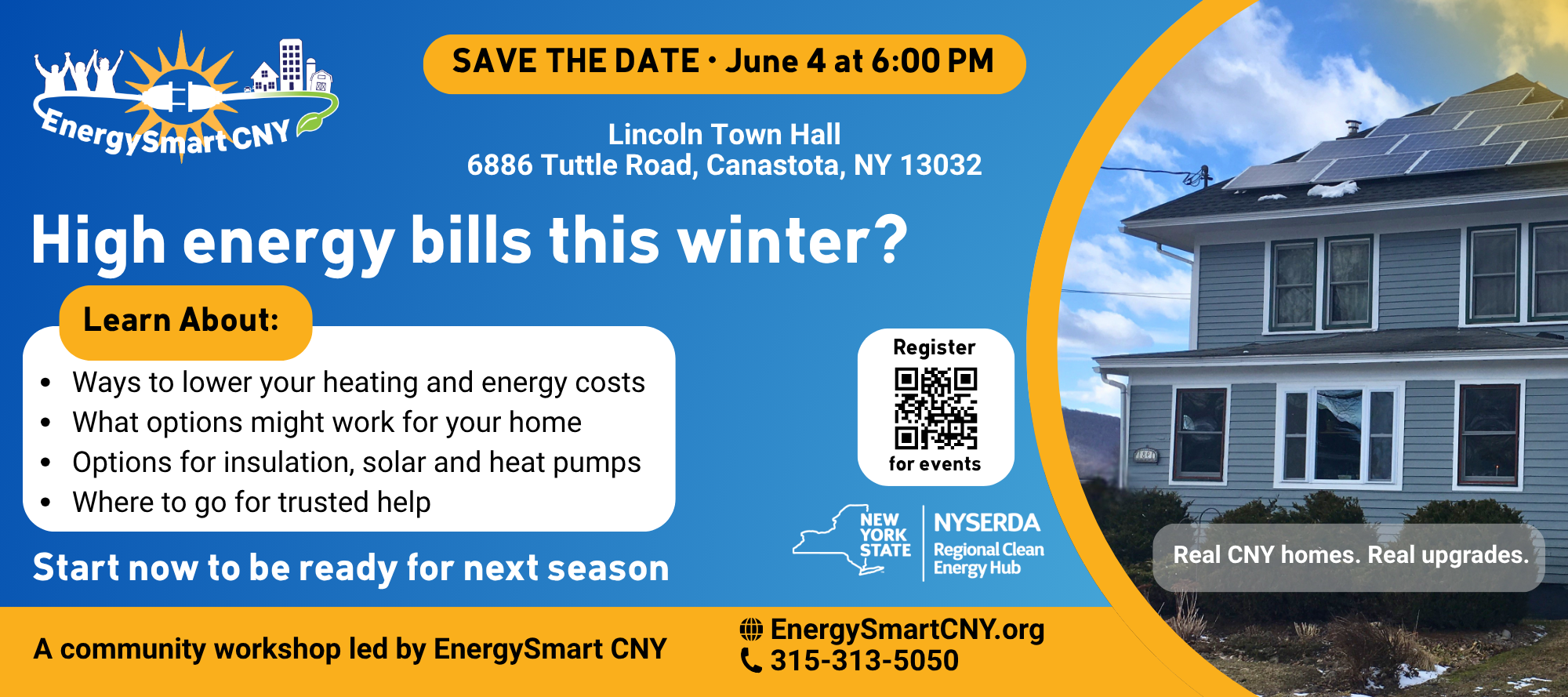 Join us at the Lincoln Town Hall in Canastota New York on June fourth at six pm to learn about ways to save on your energy bill and how to access different technologies and incentive programs.